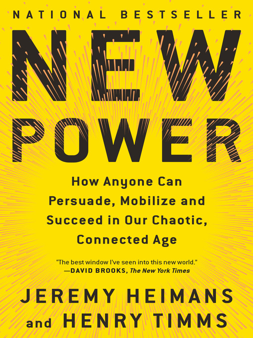 Title details for New Power by Jeremy Heimans - Available